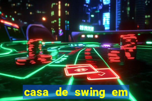 casa de swing em foz do igua莽u